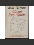 Adresát Jean Marais [Jean Cocteau - korespondence odhalující intimní vztah dvou umělců] - náhled