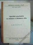 Speciální psychiatrie se zřetelem k dětskému věku - náhled