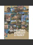 Pražské zahrady a parky [Praha - Valdštejnská zahrada, Stromovka, Královská obora, Hvězda, Trojská zahrada, botanická z., zámky apod.] HOL - náhled
