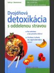 Dvojdňová detoxikácia s oddelenou stravou - náhled