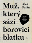 Muž, který sází borovici blatku aleš palán - náhled