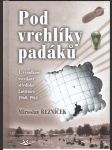 Pod vrchlíky padáků řezníček miroslav - náhled