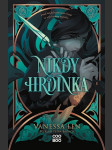 Nikdy hrdinka len vanessa - náhled