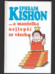 ...a manželka nejlepší ze všech kishon ephraim - náhled