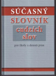 Súčasný slovník cudzích slov pre školy a dennú prax - náhled