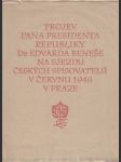 Projev pana presidenta republiky Dr Edvarda Beneše na sjezdu českých spisovatelů v červnu 1946 v Praze - náhled