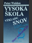 Vysoká škola výkladu snov - walden peter - náhled