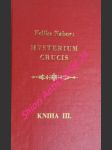 Mysterium crucis - tajemství kříže - kniha iii - nabor felix - náhled