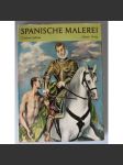 Spanische Malerei (Španělské malířství, mj. El Greco, Ribera, Murillo, Velázquez, Goya) - náhled