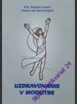 Uzdravovanie v modlitbe - ivančič tomislav/ rechbergová andrea von - náhled