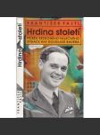 Hrdina století [Příběh beznohého válečného stíhače RAF Douglase Badera; pilot, letectví, letadla, RAF] - náhled