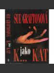 K... jako kat (Sue Graftonová) - náhled