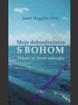 Moje dobrodružstvo s bohom - hegglin josef - náhled