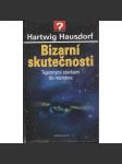 Bizarní skutečnosti. Tajemnými stezkami do neznáma - náhled