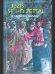 Ježíš se ho zeptal - bours johannes - náhled