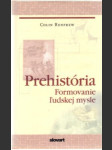 Prehistória - formovanie ľudskej mysle - náhled
