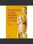 Osudová cesta Adolfa Hitlera k moci - náhled