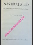 NÁŠ KRAJ A LID - Jak žijí v dílech českých spisovatelů - Kolektiv autorů - náhled