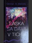 Láska sa dáva v tichu - zjednotenie tela, duše a ducha - maloney george a. - náhled