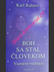 Boh sa stal človekom - vianočné meditácie - rahner karl - náhled
