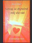 Netrap se zbytečně - měj vše rád: O všeobjímající lásce - náhled