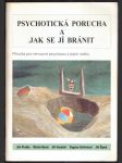 Psychotická porucha a jak se jí bránit praško ján a kolektiv - náhled