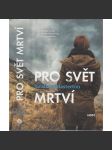 Pro svět mrtví - náhled