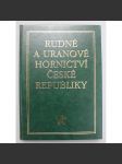 Rudné a uranové hornictví České republiky (průmysl, hornictví, těžba, historie, mj. Ostrava, Příbram; koženková vazba - vazba kůže) - náhled