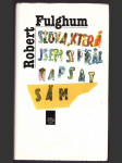 Slova, která jsem si přál napsat sám fulghum robert - náhled