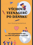 Výchova teenagerů po dánsku dissingová sandahlová iben - náhled