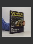 Geschichte des 20. Jahrhunderts 2. Der Erste Weltkrieg 1914-1918 - náhled