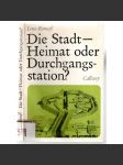 Die Stadt - Heimat oder Durchgangsstation? [město, architektura] - náhled