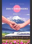 Dva v šinkansenu machytková marie - náhled