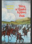 Bitva  u  hradce  králové 1866 - slovo k historii - náhled