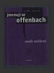 Jmenuji se Offenbach aneb sněžení - náhled