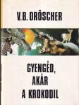 Gyengéd akár a krokodil - náhled