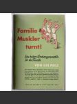 Familie Muskler turnt! Eine heitere Wochengymnastik für die Familie. Mit 165 lustigen Zeichnungen [sport, tělocvik] - náhled