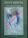 Život krista - papini giovanni - náhled