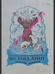 Do rima, assisi - pamätnica slovenskej terciárskej púti  1923 - kolísek alois - náhled