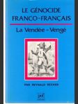 Le génocide Franco-Francais - La Vendée-Vengé - náhled
