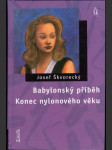 Babylónský příběh, Konec nylonového věku - náhled