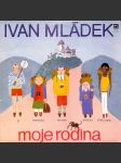 Ivan Mládek - Moje rodina (LP) - náhled