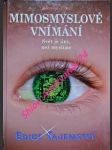 Mimosmyslové vnímání - svět je jiný, než myslíme - targ russell - náhled
