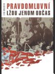 Pravdomluvní lžou jenom občas marek ivo - náhled
