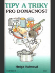 Tipy a triky pro domácnost kuhnová helga - náhled