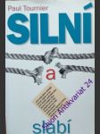 Silní a slabí - tournier paul - náhled