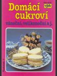 Domácí cukroví: vánočí, velikonoční aj. - náhled