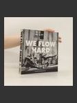 We Flow Hard - náhled