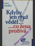 Kdyby jen muž věděl...co žena prožívá - smalley gary - náhled