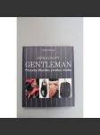 Opravdový gentleman. Průvodce klasickou pánskou módou (pánská móda, oděv, obuv) - náhled